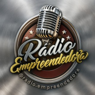 Rádio  Empreendedora, emprendedorismo em alto e bom som.